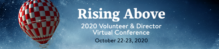 Rising Above 2020 Volunteer & Director Virtual Conference October 22-23