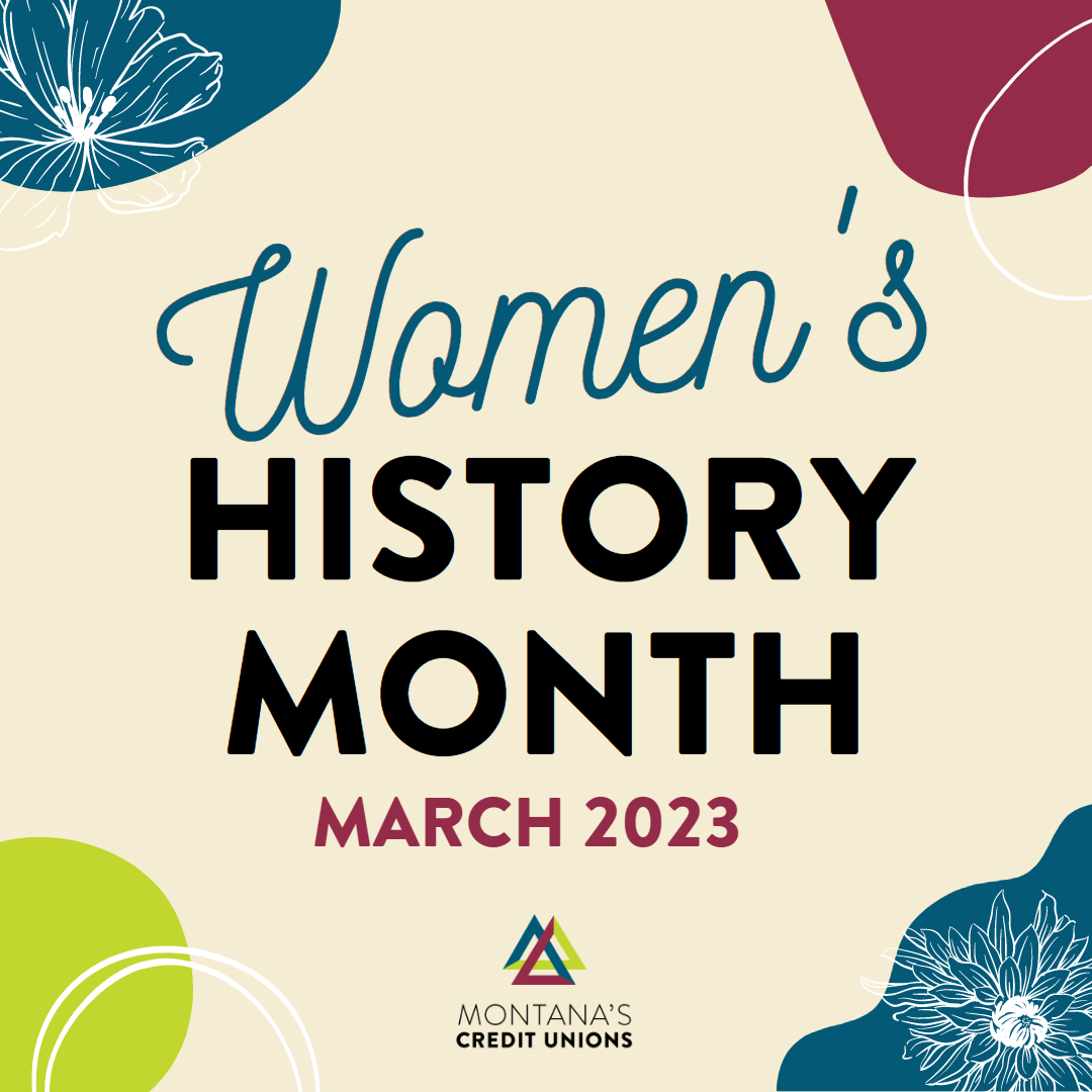 Celebrating Women’s History Month 2023 - Montana's Credit Union