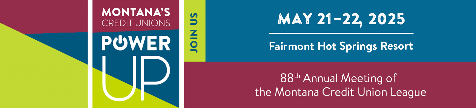 Join us May 21-22 at Fairmont Hot Springs for the 2025 Power Up Conference and the Montana Credit Union League's 88th Annual Meeting